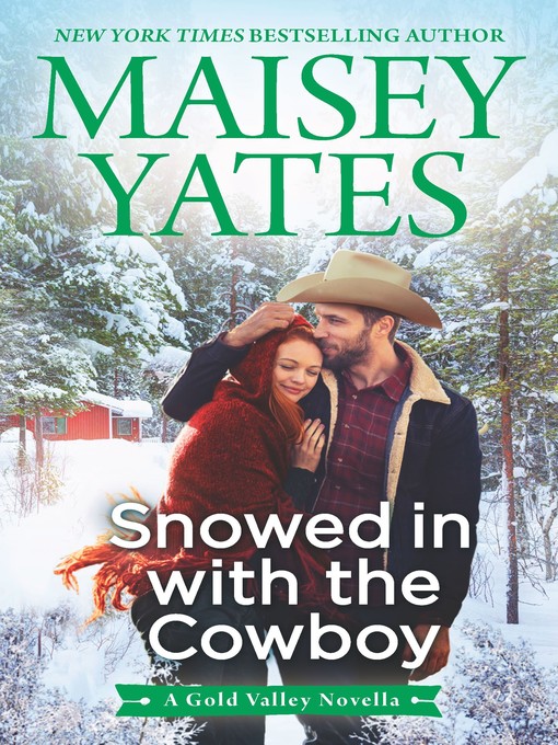 Title details for Snowed in with the Cowboy by Maisey Yates - Available